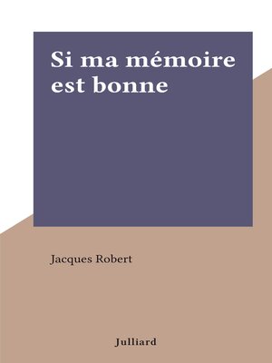 cover image of Si ma mémoire est bonne